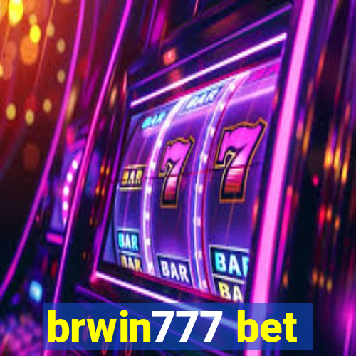 brwin777 bet